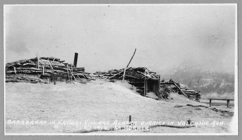 10.	Homes in Katmai Village, Alaska, buried in volcanic ash by the Katmai eruption June 6, 1912. (Library of Congress)